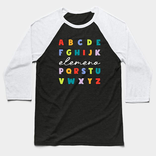 Elemeno Alphabet - Preschool Kindergarten - School Teacher Baseball T-Shirt by MadeByBono